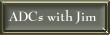 ADCs with Jim